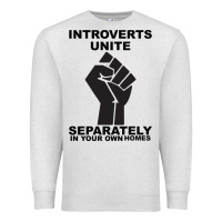 Oatmeal Heather introverts unite seperately in your own homes Premium Sweatshirt - Bettercallsaul