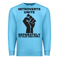 Ocean Blue introverts unite seperately in your own homes Premium Sweatshirt - Bettercallsaul