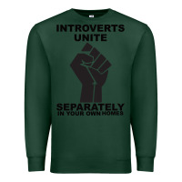 Sports Green introverts unite seperately in your own homes Premium Sweatshirt - Bettercallsaul