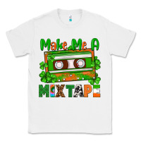 White St. Patrick's Day make me a mixtape Classic Tee - FaDigitalArtStudio