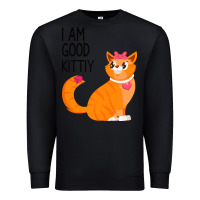 Black I Am Good Kittiy Premium Sweatshirt - Bettercallsaul