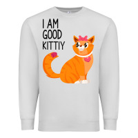Dove Grey I Am Good Kittiy Premium Sweatshirt - Bettercallsaul