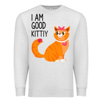 Oatmeal Heather I Am Good Kittiy Premium Sweatshirt - Bettercallsaul