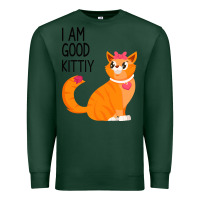 Sports Green I Am Good Kittiy Premium Sweatshirt - Bettercallsaul