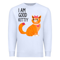 White I Am Good Kittiy Premium Sweatshirt - Bettercallsaul