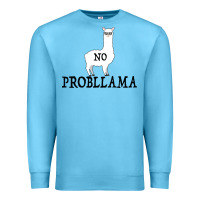 Ocean Blue No Problama Premium Sweatshirt - Bettercallsaul