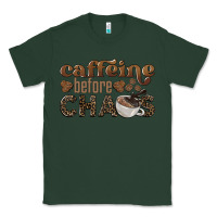 Sports Green caffeine before chaos Classic Tee - BarkalooDesign