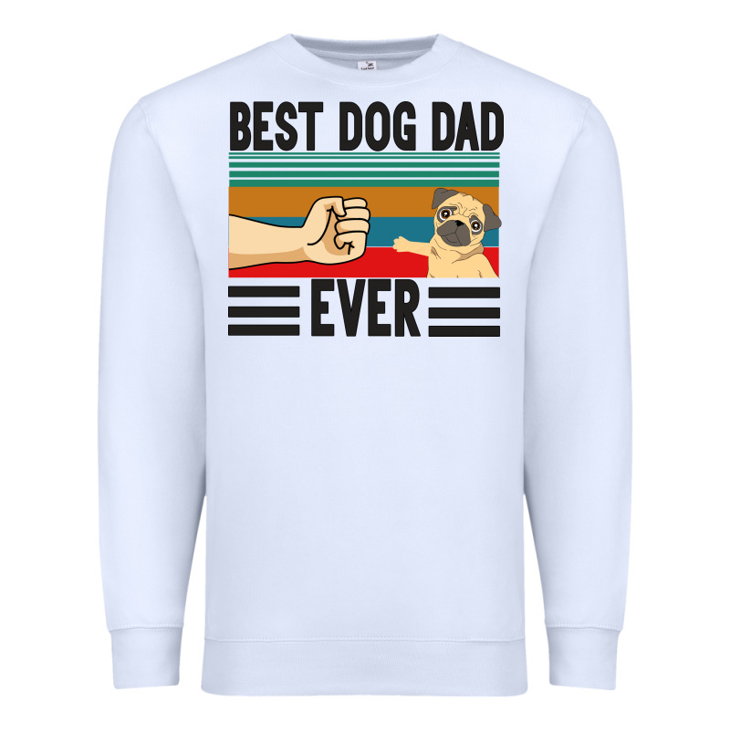 Best Dog Dad Ever Premium Sweatshirt by Bettercallsaul | Teevron