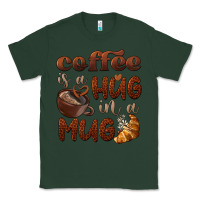 Sports Green coffee is a hug in a mug Classic Tee - BarkalooDesign
