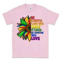 Bubblegum Pink Be careful who you hate it could be someone you Classic Tee - FaDigitalArtStudio
