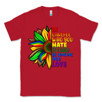 Red Be careful who you hate it could be someone you Classic Tee - FaDigitalArtStudio