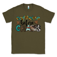 Army Green western caffeine before chaos Classic Tee - BarkalooDesign