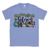Colony Blue western caffeine before chaos Classic Tee - BarkalooDesign