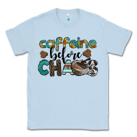 Dusty Blue western caffeine before chaos Classic Tee - BarkalooDesign