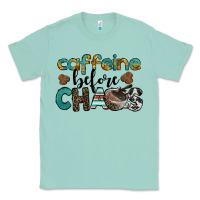 Seafoam western caffeine before chaos Classic Tee - BarkalooDesign