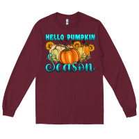 Burgundy hello pumpkin season Long Sleeve Tee - Artiststas