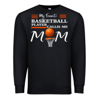 Black My Favorite Basketball Player Calls Me Mom Premium Sweatshirt - Bettercallsaul