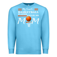 Ocean Blue My Favorite Basketball Player Calls Me Mom Premium Sweatshirt - Bettercallsaul