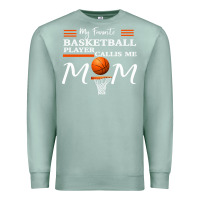 Seafoam My Favorite Basketball Player Calls Me Mom Premium Sweatshirt - Bettercallsaul