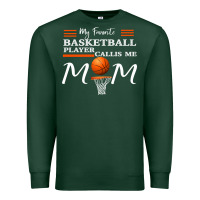 My Favorite Basketball Player Calls Me Mom Premium Sweatshirt | Teevron