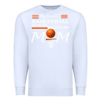 White My Favorite Basketball Player Calls Me Mom Premium Sweatshirt - Bettercallsaul