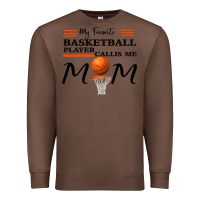 Chestnut My Favorite Basketball Player Calls Me Mom Premium Sweatshirt - Bettercallsaul