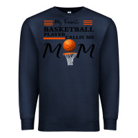 Navy My Favorite Basketball Player Calls Me Mom Premium Sweatshirt - Bettercallsaul