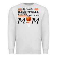 Oatmeal Heather My Favorite Basketball Player Calls Me Mom Premium Sweatshirt - Bettercallsaul