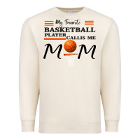 Sandshell My Favorite Basketball Player Calls Me Mom Premium Sweatshirt - Bettercallsaul