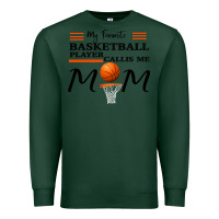 Sports Green My Favorite Basketball Player Calls Me Mom Premium Sweatshirt - Bettercallsaul