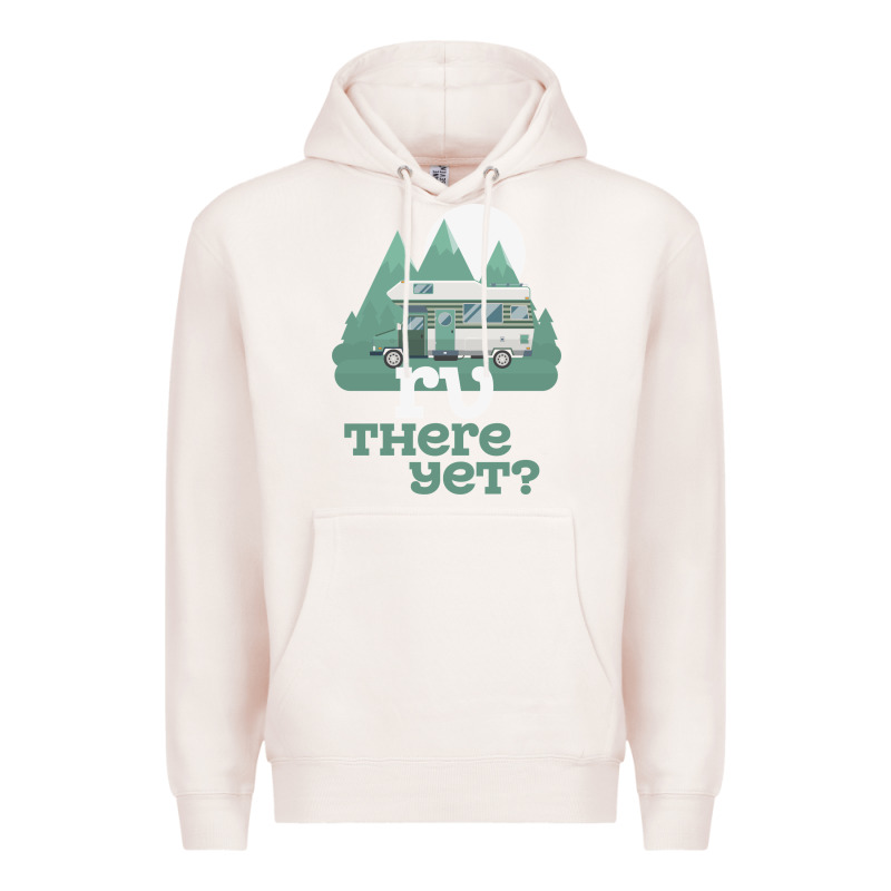 Funny Camping Tee There Yet Camper Rv Car Premium Hoodie by baoMotion | Teevron