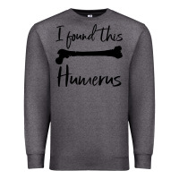 Charcoal Heather I Found This Humerus Premium Sweatshirt - Bettercallsaul