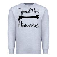 Heather Grey I Found This Humerus Premium Sweatshirt - Bettercallsaul