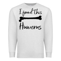 Oatmeal Heather I Found This Humerus Premium Sweatshirt - Bettercallsaul