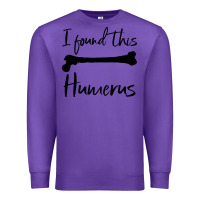 Purple I Found This Humerus Premium Sweatshirt - Bettercallsaul