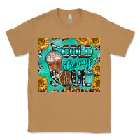 Toasted Coconut cold like my soul Classic Tee - BarkalooDesign