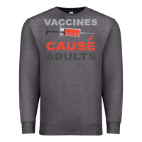Charcoal Heather Vaccines Cause Adults Premium Sweatshirt - Bettercallsaul