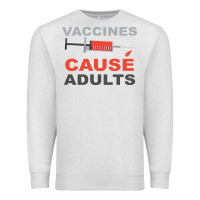 Oatmeal Heather Vaccines Cause Adults Premium Sweatshirt - Bettercallsaul