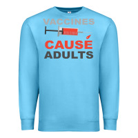 Ocean Blue Vaccines Cause Adults Premium Sweatshirt - Bettercallsaul