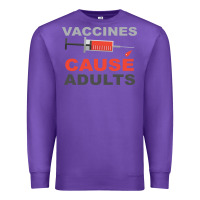 Purple Vaccines Cause Adults Premium Sweatshirt - Bettercallsaul