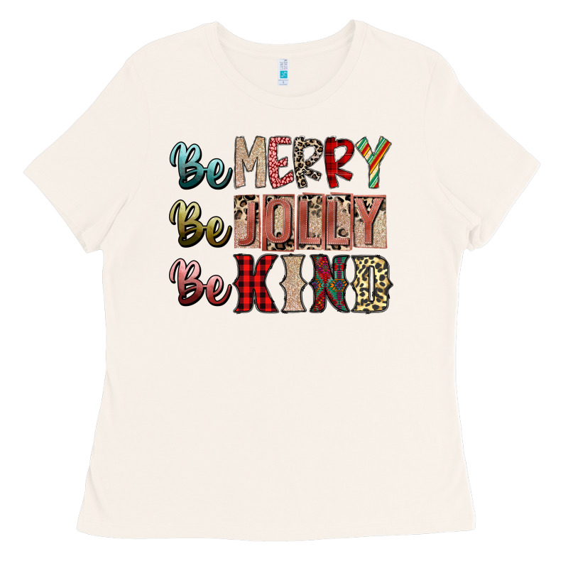 Be Merry Be Jolly Be Kind Ladies Tee by SublimationCraftShop | Teevron