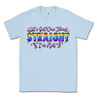 Dusty Blue Let's get one thing straight i'm not Classic Tee - FaDigitalArtStudio