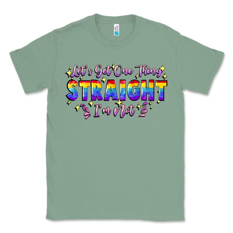 Let's Get One Thing Straight I'm Not Classic Tee by FaDigitalArtStudio | Teevron