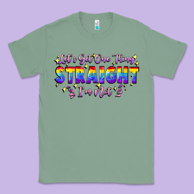 Let's Get One Thing Straight I'm Not Classic Tee Designed By Fadigitalartstudio