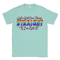 Seafoam Let's get one thing straight i'm not Classic Tee - FaDigitalArtStudio