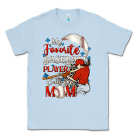 My Favorite Baseball Player Calls Me Mom Classic Tee | Teevron
