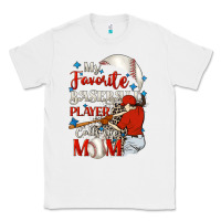 White My favorite baseball player calls me mom Classic Tee - FaDigitalArtStudio