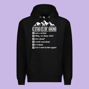 Hiking 6 Stages Of Hiking Funny Hiking Nature Adventure Premium Hoodie Designed By Baomotion