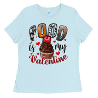 Baby Blue Food İs My Valentine Ladies Tee - SublimationCraftShop
