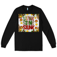Black Stink stank stunk Long Sleeve Tee - Artiststas